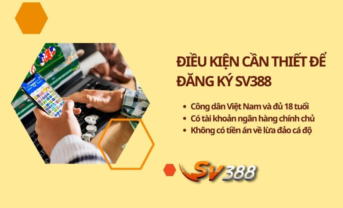 Điều kiện cần thiết để đăng ký SV388