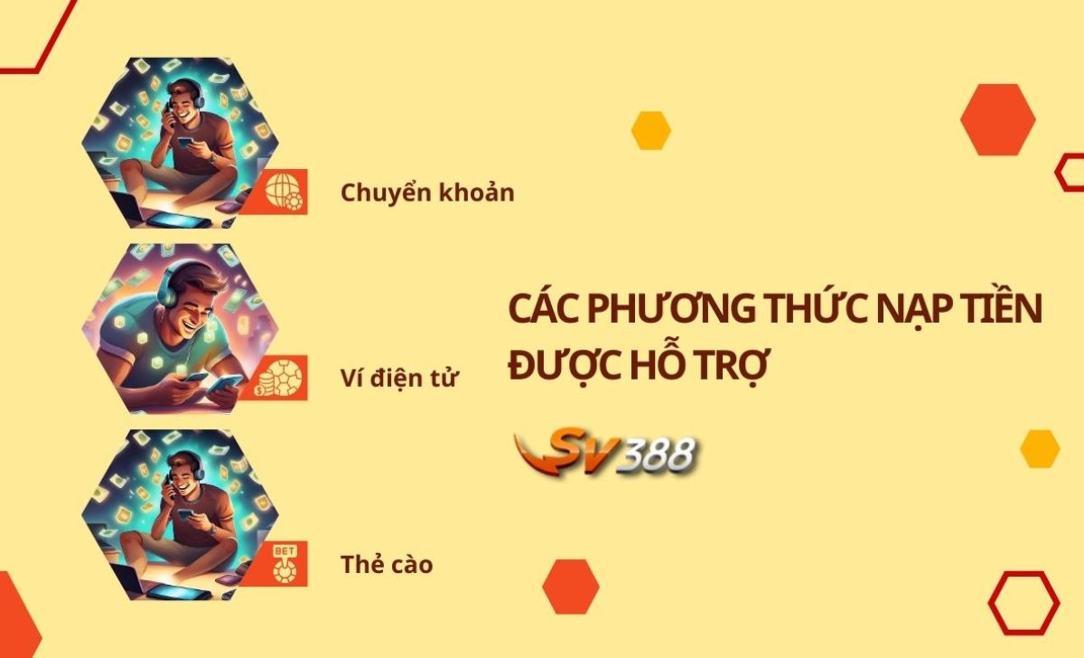 Các phương thức nạp tiền SV388 được hỗ trợ